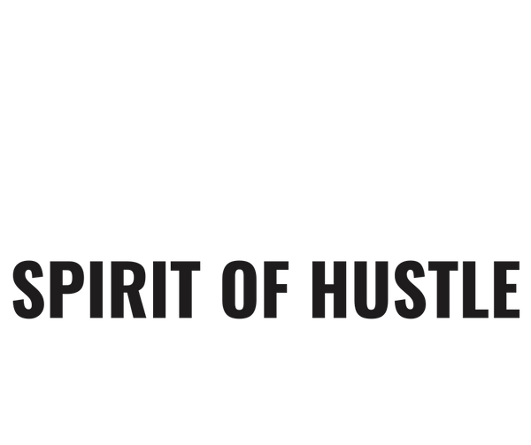 SPIRIT OF HUSTLE